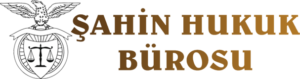 Şahin hukuk bürosu osmaniye